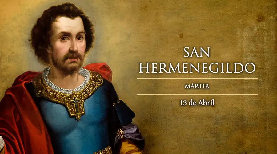 Santoral: San Hermenegildo