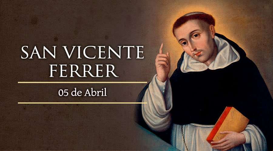 Santos del 5 de abril: San Vicente Ferrer