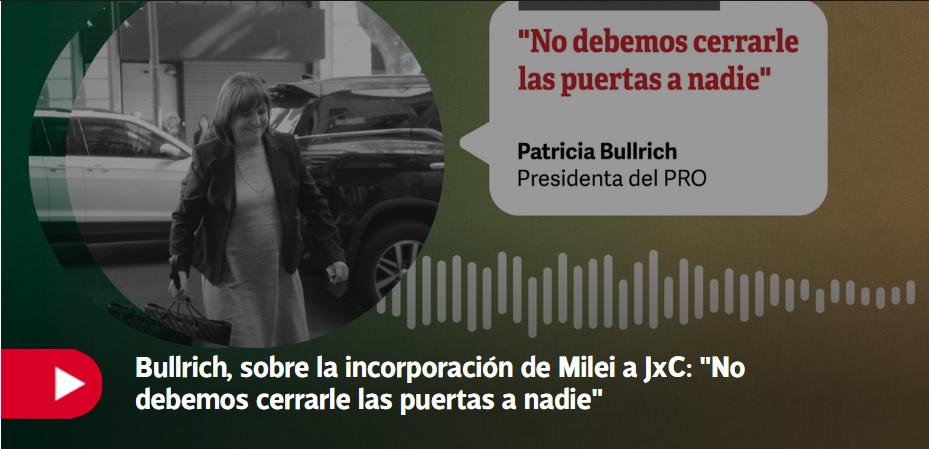 Armado opositor  Patricia Bullrich cuestionó la decisión de Juntos por el Cambio de cerrarle la puerta a Javier Milei: “Es un error total”